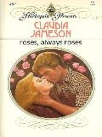 Roses, Always Roses (Harlequin Presents, No 867)