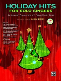 Holiday Hits for Solo Singers: Contemporary Arrangements of 11 Popular Holiday Songs (Book & CD)