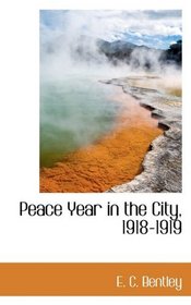 Peace Year in the City, 1918-1919