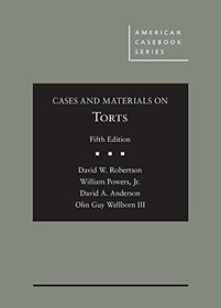 Cases and Materials on Torts (American Casebook Series)
