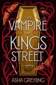 The Vampire of Kings Street: A Mystery