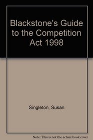 Blackstones Guide to the Competition ACT 1998 (Blackstone's Guides)