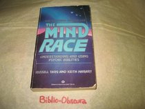 The Mind Race: Understanding and Using Psychic Abilities