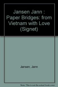 Paper Bridges: From Vietnam With Love