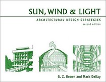 Sun, Wind  Light: Architectural Design Strategies, 2nd Edition