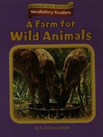 Houghton Mifflin Vocabulary Readers: Theme 3.3 Level 3 A Farm For Wild Animals