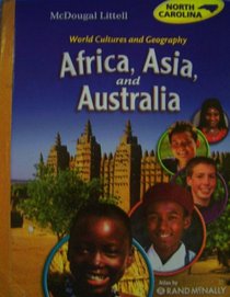 McDougal Littell World Cultures And Geography: Africa, Asia And Australia