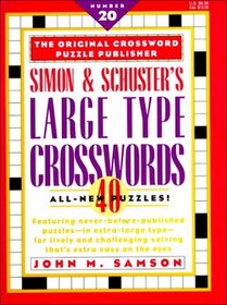 SIMON  SCHUSTER LARGE TYPE CROSSWORDS SERIES #20 (Simon  Schuster Large Type Crosswords Series)