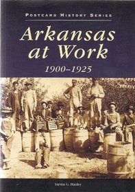 Arkansas at Work (Postcard History)
