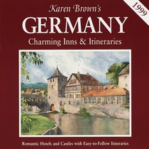 KB GERMANY'99:INNS&ITIN (Karen Brown's Country Inns Series)