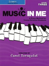 Music in Me - A Piano Method for Young Christian Students: Lesson (Reading Music) Level 3 (Sacred Folio)
