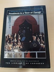 Presidents In A Time Of Change