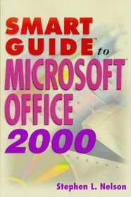 Smart Guide to Microsoft Office 2000 (Smart Guides)