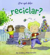 Por Que Debo Reciclar? (Spanish Edition)