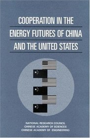 Cooperation the the Energy Futures of China and the United States