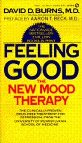 Feeling Good: The New Mood Therapy