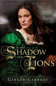 In the Shadow of Lions (Chronicles of the Scribe, Bk 1)