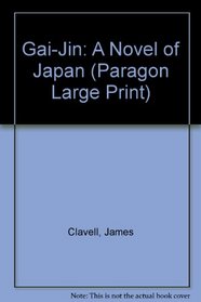 Gai-Jin: A Novel of Japan (Paragon Large Print)