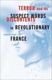 Terror and Its Discontents: Suspect Words in Revolutionary France