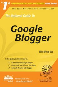 The Rational Guide to Google Blogger (Rational Guides) (Rational Guides)