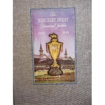 The Kentucky Derby Diamond Jubilee 1875-1949