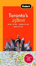 Fodor's Toronto's 25 Best, 6th Edition