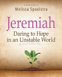 Jeremiah | Women's Bible Study Participant Book: Daring to Hope in an Unstable World