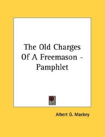The Old Charges Of A Freemason - Pamphlet