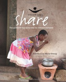Share: The Cookbook that Celebrates Our Common Humanity