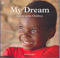 My Dream: Listen to the Children of the World