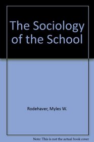 The Sociology of the School