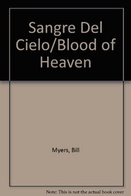 Sangre Del Cielo/Blood of Heaven