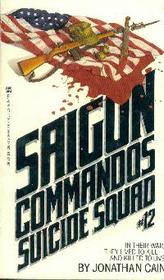 Suicide Squad (Saigon Commandos, No 12)