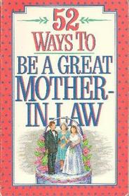 52 Ways to Be a Great Mother-In-Law