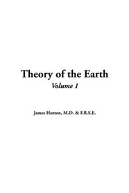 Theory of the Earth, V1