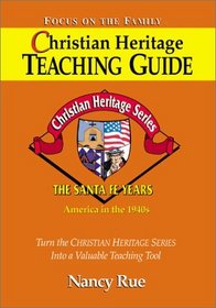 Christian Heritage: The Santa Fe Years (Christian Heritage Teaching Guide, Bk 5)