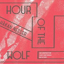 Hour of the Wolf (Inspector Van Veeteren, Bk 7) (Audio CD) (Unabridged)