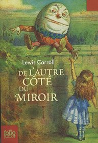 CE Qu'Alice Trouva De L'Autre Cote Du Miroir (French Edition)