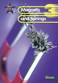 New Star Science Year 3/P4: Magnets and Springs Pupil's Book