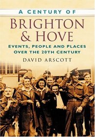 A Century of Brighton (Century of South of England)