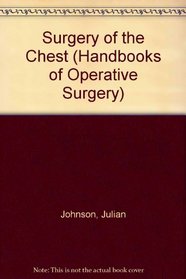 Surgery of the Chest (Handbooks of Operative Surgery)