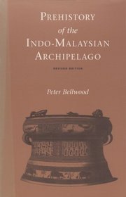 Prehistory of the Indo-Malaysian Archipelago