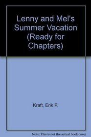 Lenny and Mel's Summer Vacation (Ready for Chapters)