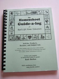 The Homeschool Guide-a-log for Real-Life Home Education