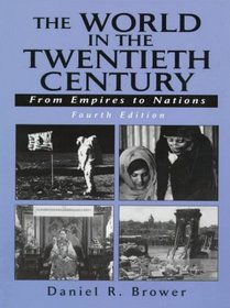 The World in the Twentieth Century: From Empires to Nations