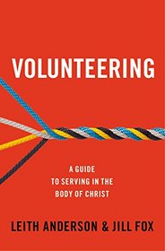 Volunteering: A Guide to Serving in the Body of Christ