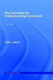 Key Concepts for Understanding Curriculum (Teachers' Library)