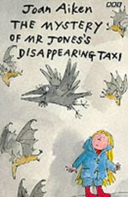 The Mystery of Mr. Jones's Disappearing Taxi (Arabel and Mortimer, Bk 7)