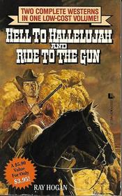 Hell to Hallelujah / Ride to the Gun