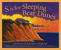 S is for Sleeping Bear Dunes: A National Lakeshore Alphabet